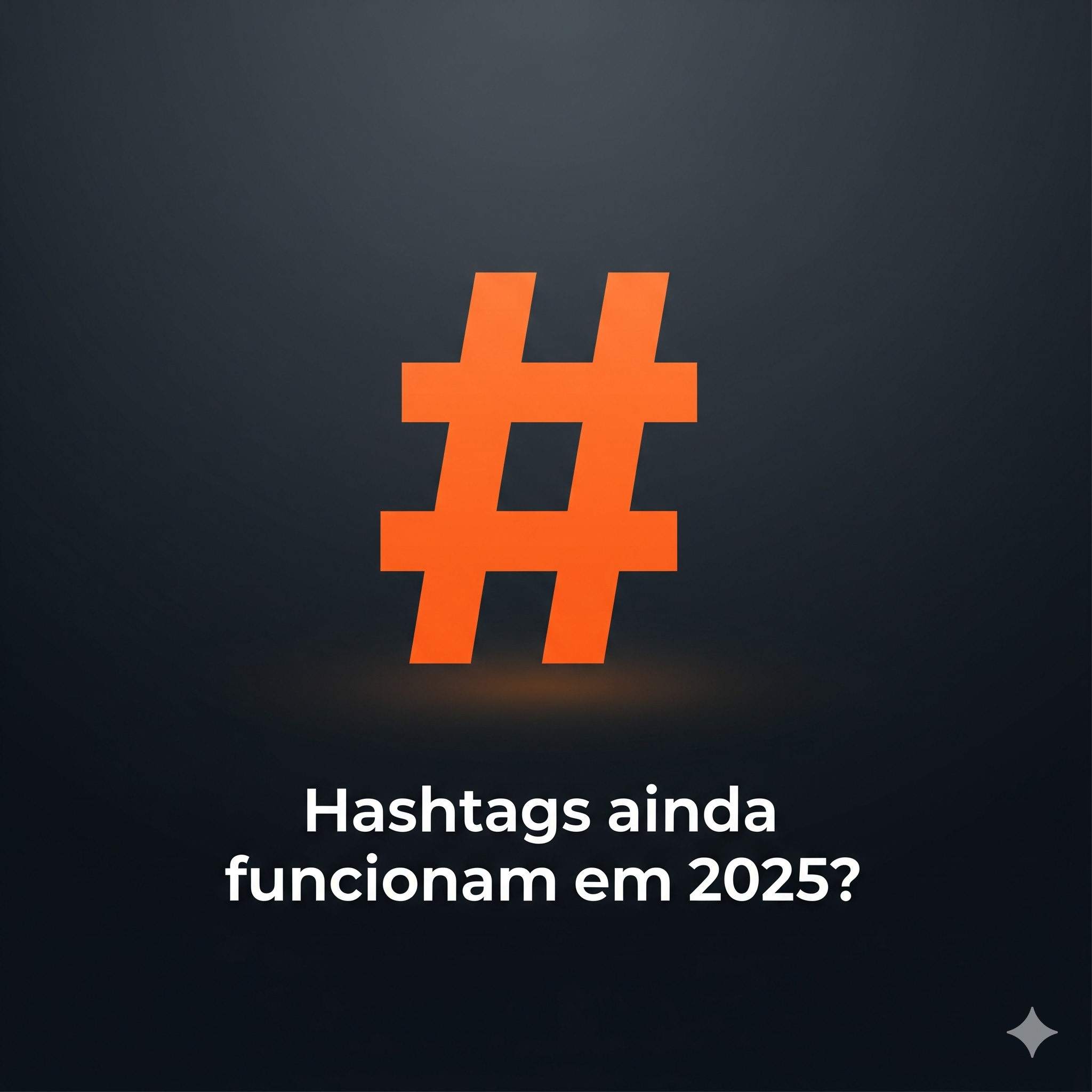 Hashtags ainda funcionam em 2025? Entenda como usar no Instagram